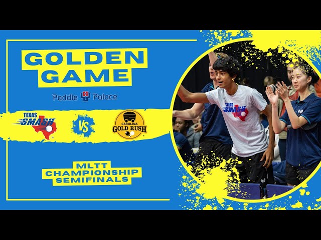 FULL GOLDEN GAME | MLTT Semifinals presented by Paddle Palace | Carolina Gold Rush vs. Texas Smash