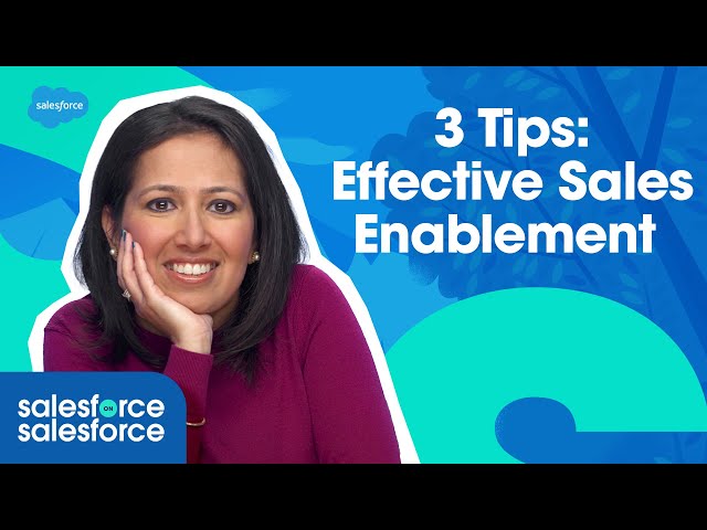 3 Enablement Tips To Ignite Your Sales Engine | Salesforce on Salesforce