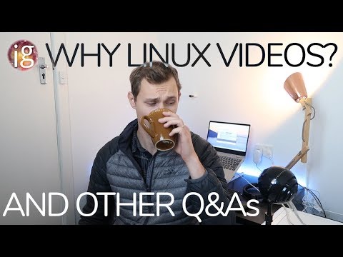 Why I make Linux videos (and other Q&As) |  askIG ep 3