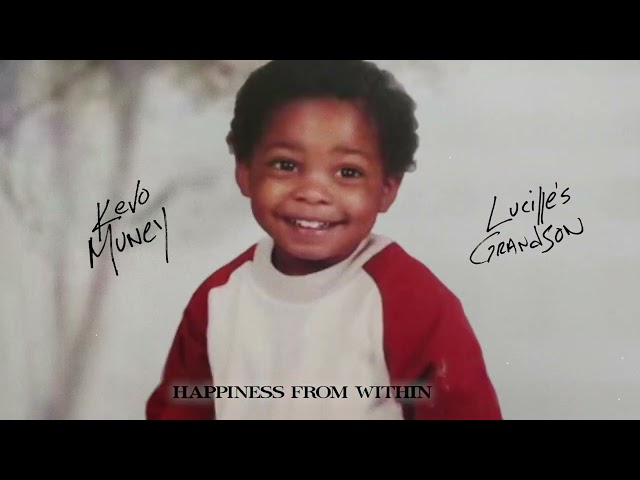 Kevo Muney - Happiness From Within [Official Audio]