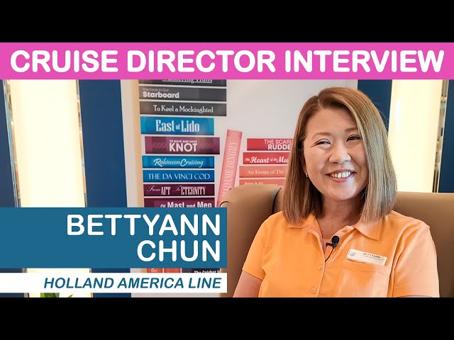 Interview with Cruise Director Bettyann Chun - Holland America