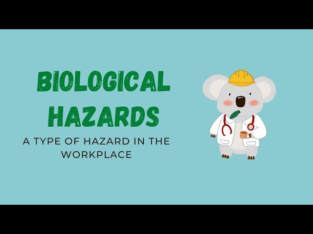 Biological Hazards: A Type of Hazard in the Workplace