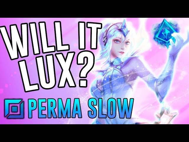 WILL IT LUX?! Permanent Slow Build! - Lux Top - League of Legends