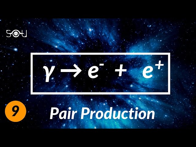 Pair Production | Where Energy Converts Into Matter