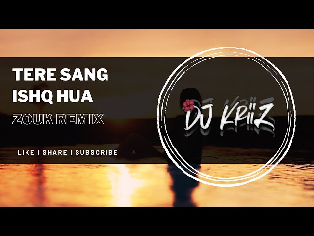 Tere Sang Ishq Hua |  (Yodha) |  Zouk Remix | DJ KRIIZ