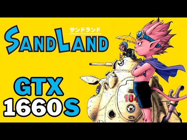 SAND LAND on GTX 1660 Super & Intel I3 12100f | Anime Game