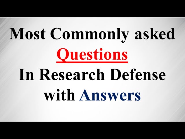 Commonly asked Questions in research defense with answers| Oral Defense Questions |
