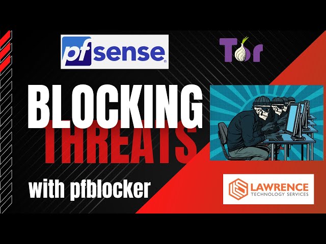 pfsense: Blocking Threats With pfblockerNG Lists