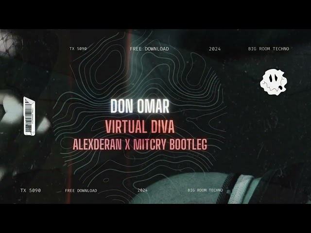 Don Omar - Virtual Diva (Alexderan X Mitcry Bootleg)