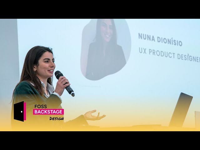 Nuna Dionísio – A user-centric (r)evolution #FOSSDesign