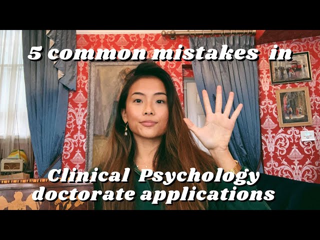 5 common mistakes to avoid in a Clinical Psychology Doctorate application