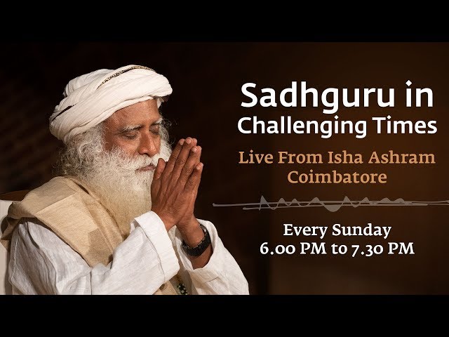 LIVE :- Offerings from Sadhguru In Challenging Times | Lock-down
