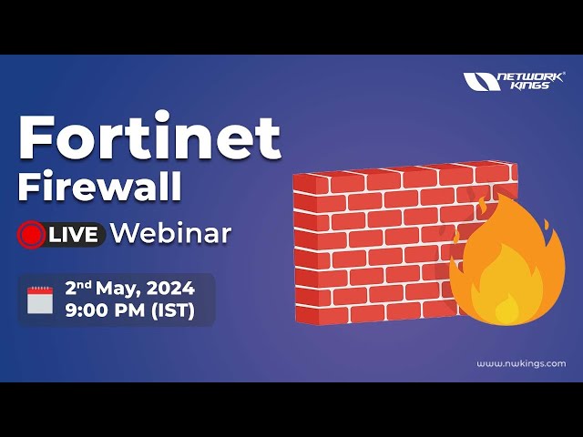 Fortinet Firewall Live Webinar - Don't Miss Out!