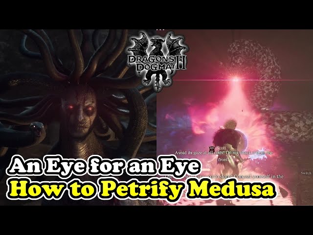 Dragon's Dogma 2 How to Petrify Medusa (An Eye for an Eye Trophy / Achievement Guide)