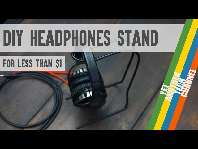 How to make a headphones stand for less than $1
