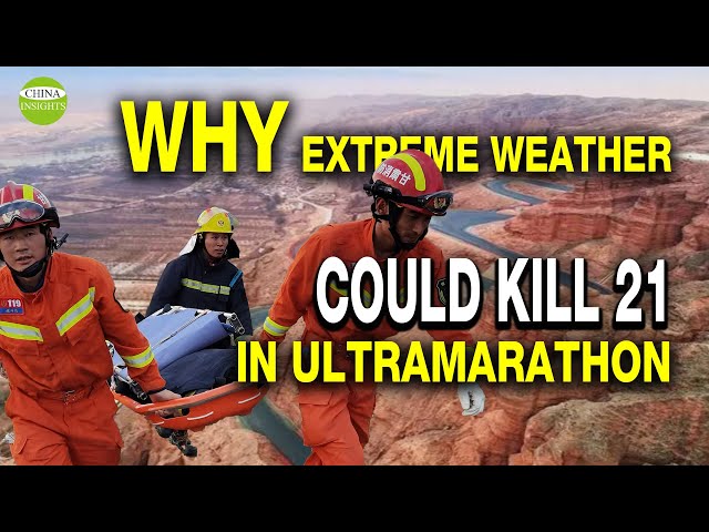 Why the Extreme Weather could kill 21 in China Ultramarathon? Delayed rescue, Failed plan and More