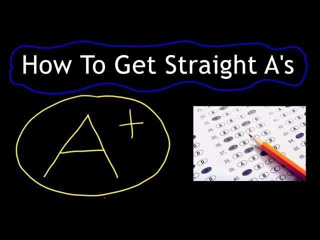 How to Get Straight A's in School