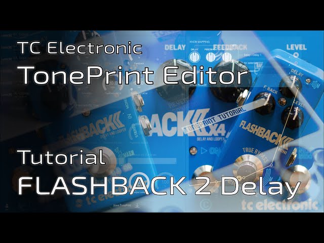 TC Electronic FLASHBACK II TonePrint Editor Tutorial | Deep Dive