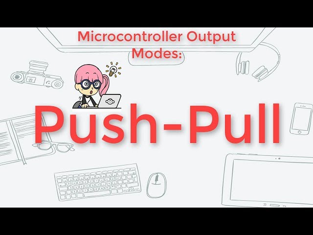 GPIO Push-Pull Configuration [Microcontroller Output Mode]