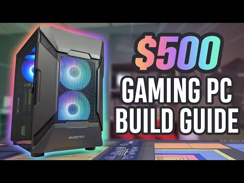 2021 $500 Budget Gaming PC Build - Step-by-Step Guide
