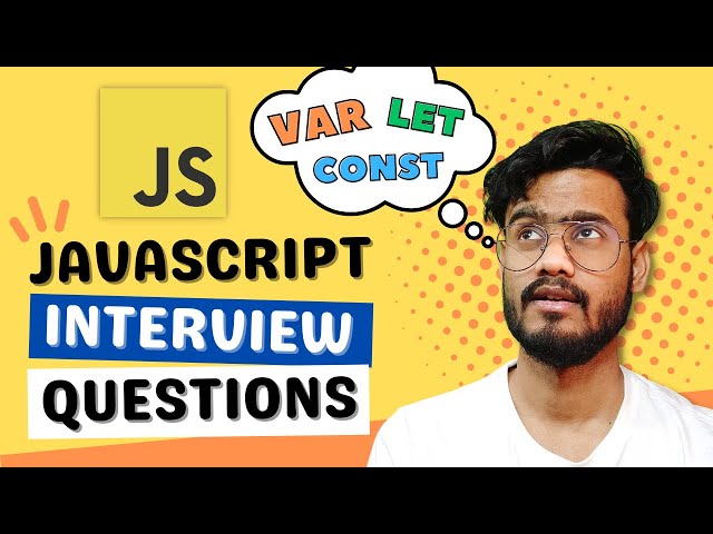 Javascript Interview Questions ( Var, Let and Const ) - Hoisting, Scoping, Shadowing and more