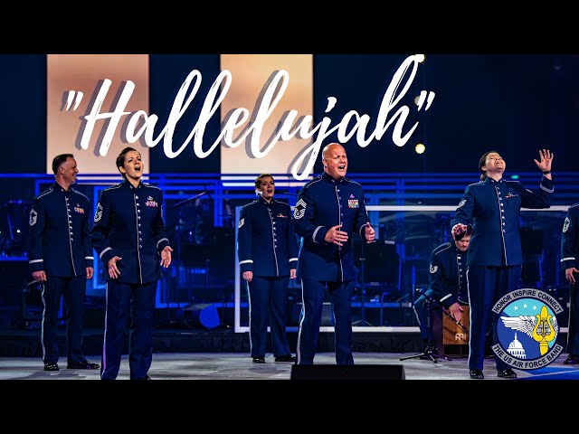 "Hallelujah" - Performed by The United States Air Force Band's Singing Sergeants