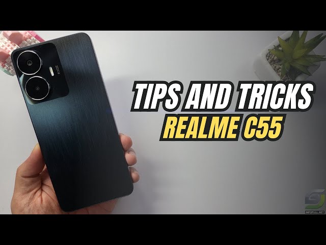 Top 10 Tips and Tricks Realme C55 you need know