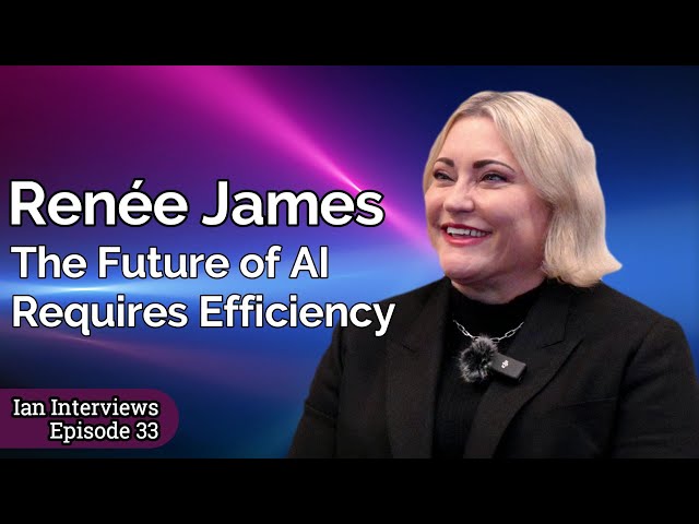 [33] Ian Interviews: Renee James, Ampere Computing CEO