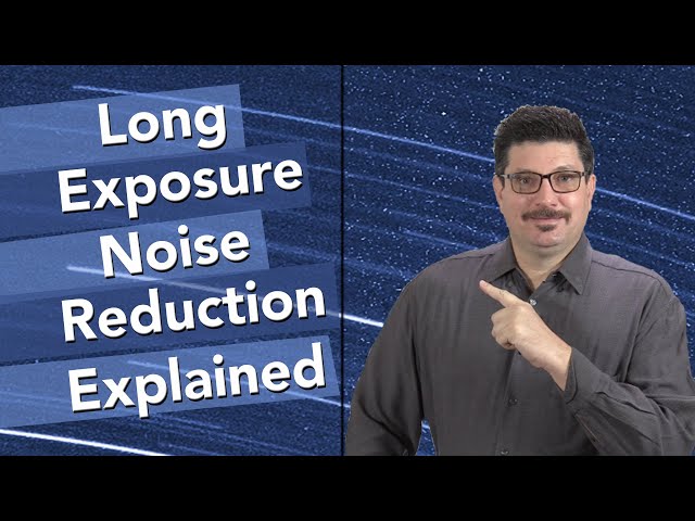 Long Exposure Noise Reduction Explained | Hot Pixels & Thermal Noise Explained