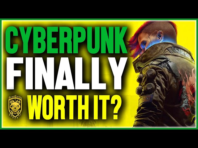 Cyberpunk 2077 FINALLY Worth IT?