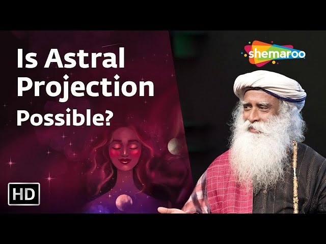 Is Astral Travel Possible Sadhguru Answers | Sadhguru | Shemaroo Spiritual Life