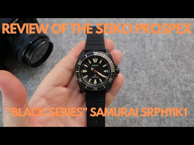 REVIEW OF THE SEIKO PROSPEX SAMURAI "BLACK SERIES" SRPH11K1