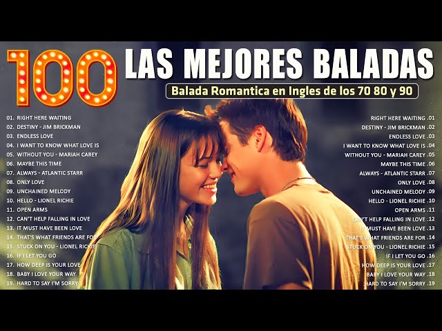 Las 100 Mejores Baladas Romanticas En Ingles De Los 80 90 Mix - Musica Romantica De Amor