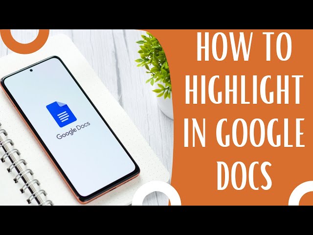 How To Highlight In Google Docs In 2023