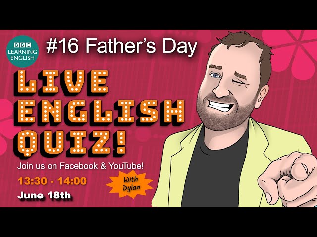 Live English Quiz #16 - Father's Day