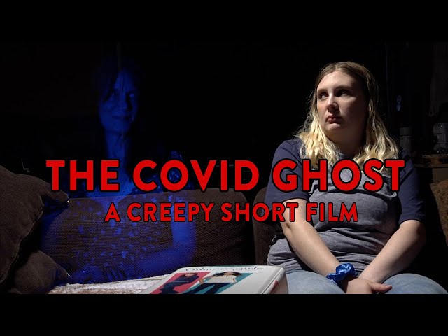 The Covid Ghost - A Creepy Short Film