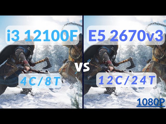 I3-12100F vs Xeon E5-2670v3 | 1080p