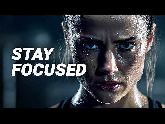 YOU MUST STAY FOCUSED - Motivational Speech