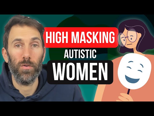 How to spot autism in High Masking Autistic Women - What’s behind the mask?
