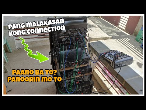 Pang malakasan kung Sound system Set up. Ito Ang Connection ko