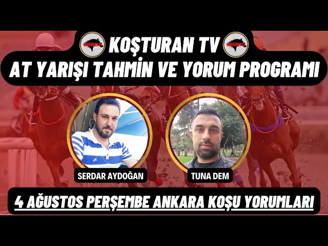 KOŞTURAN TV | 4 Ağustos Perşembe Ankara At Yarışı Yorumları