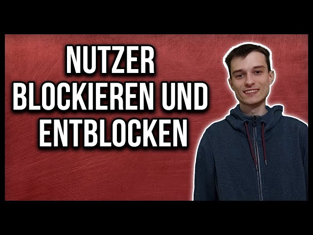 Youtube Nutzer blockieren und entblocken Tutorial deutsch