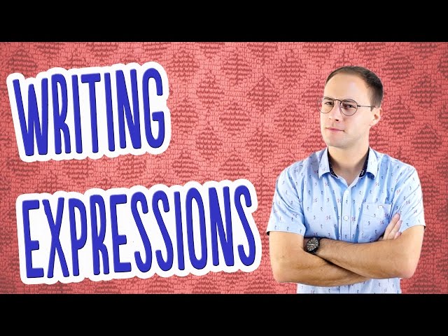 Writing Expressions