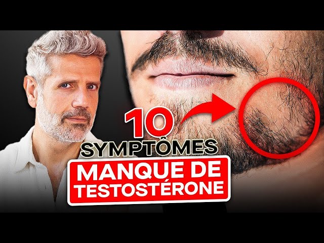 10 Symptômes du Manque de Testostérone