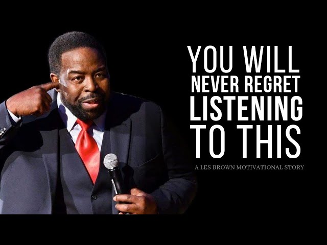 One Of The Greatest Motivational Speeches- LES BROWN | Incredible You