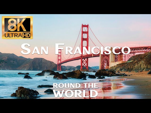 8K Round The World - San Francisco, California -  8KPlanet