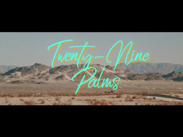 Twenty-Nine Palms || A Short Film