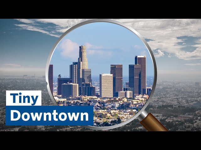 Why Is Downtown Los Angeles So Small?