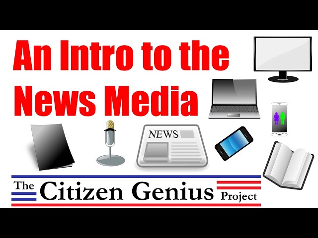 An Intro to the News Media