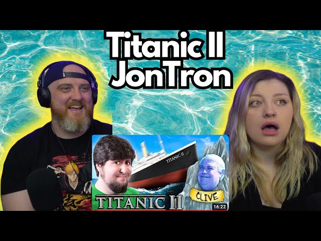 Titanic II - @JonTronShow | HatGuy & @gnarlynikki Reacts